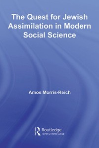 Cover The Quest for Jewish Assimilation in Modern Social Science