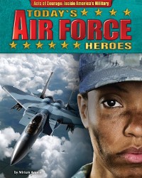 Cover Today's Air Force Heroes