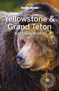 Cover Lonely Planet Yellowstone & Grand Teton National Parks