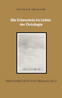 Cover Die Erkenntnis im Lichte der Ontologie