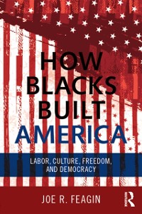 Cover How Blacks Built America