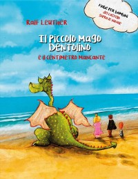 Cover Il piccolo mago Dentolino e il centimetro mancante