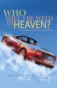 Cover Who Will I Be With in Heaven