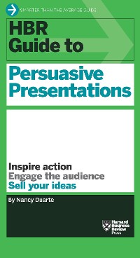 Cover HBR Guide to Persuasive Presentations (HBR Guide Series)