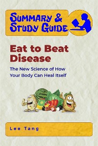 Cover Summary & Study Guide - Eat to Beat Disease