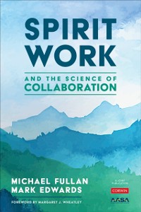 Cover Spirit Work and the Science of Collaboration