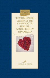 Cover Testimonios acerca de conducta sexual, adulterio y divorcio