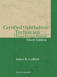 Cover Certified Ophthalmic Technician Exam Review Manual