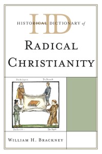 Cover Historical Dictionary of Radical Christianity