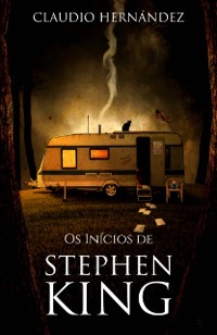 Cover Os Inicios de Stephen King