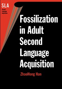 Cover Fossilization in Adult Second Language Acquisition