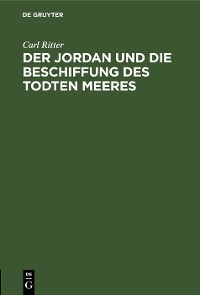 Cover Der Jordan und die Beschiffung des Todten Meeres