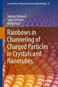 Cover Rainbows in Channeling of Charged Particles in Crystals and Nanotubes