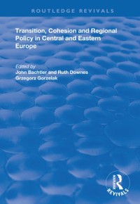 Cover Transition, Cohesion and Regional Policy in Central and Eastern Europe