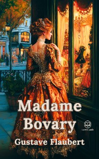 Cover Gustave Flaubert: Madame Bovary (Novelaris Klassik)