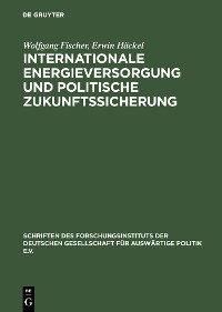 Cover Internationale Energieversorgung und politische Zukunftssicherung