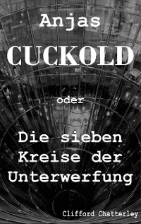 Cover Anjas Cuckold oder Die sieben Kreise der Unterwerfung