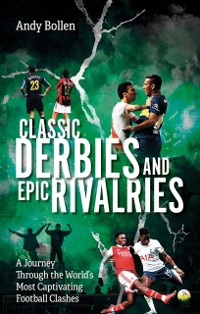 Cover Classic Derbies and Epic Rivalries