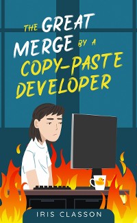 Cover The Great Merge by a Copy-Paste Developer