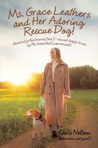 Cover Ms. Grace Leathers and Her Rescue Dog