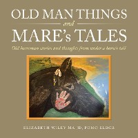 Cover Old Man Things and Mare’s Tales