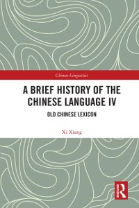 Cover A Brief History of the Chinese Language IV