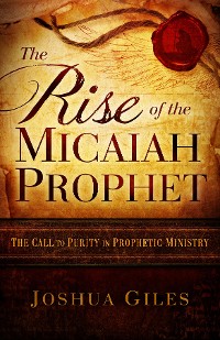 Cover The Rise of the Micaiah Prophet