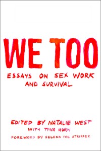 Cover We Too: Essays on Sex Work and Survival