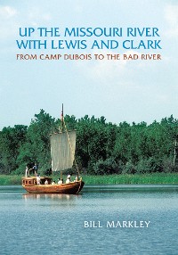 Cover Up the Missouri River with Lewis and Clark