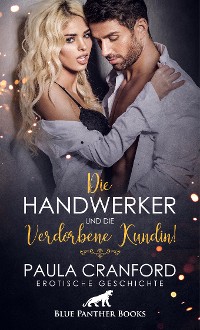 Cover Die Handwerker und die verdorbene Kundin! | Erotische Geschichte