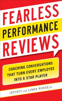 Cover Fearless Performance Reviews: Coaching Conversations that Turn Every Employee into a Star Player