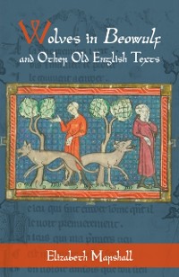 Cover Wolves in Beowulf and Other Old English Texts