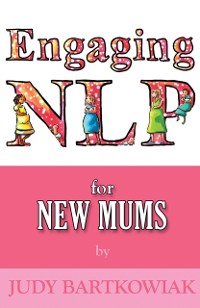 Cover NLP For New Mums Pregnancy and Childbirth