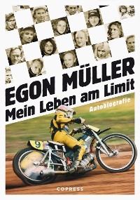Cover Mein Leben am Limit. Autobiografie des Speedway-Grand Signeur.