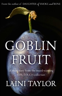 Cover Goblin Fruit: An eBook short story from Lips Touch