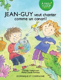 Cover Jean-Guy veut chanter comme un canari ! - Niveau de lecture 3