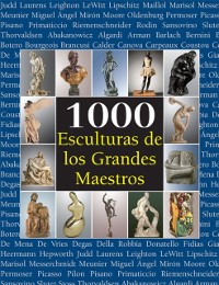 Cover 1000 Esculturas de los Grandes Maestros