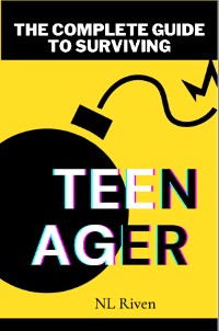 Cover The Complete Guide To Surviving The Teenager