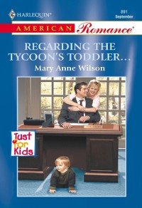 Cover Regarding The Tycoon's Toddler...