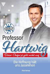 Cover Professor Hartwig 1 – Arztroman