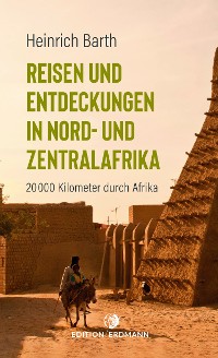 Cover Reisen und Entdeckungen in Nord- und Zentralafrika