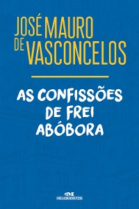 Cover As confissões de frei Abóbora