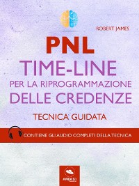 Cover PNL. Time-Line per la riprogrammazione delle credenze