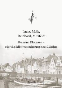 Cover Hermann Kleemann - oder die Selbstwahrnehmung eines Mörders