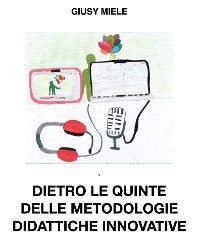 Cover Dietro le quinte delle metodologie didattiche innovative