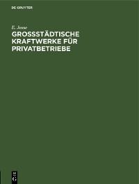 Cover Grossstädtische Kraftwerke für Privatbetriebe