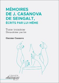 Cover Mémoires de J. Casanova de Seingalt, écrits par lui-même