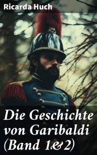 Cover Die Geschichte von Garibaldi (Band 1&2)