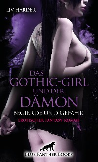 Cover Das Gothic-Girl und der Dämon - Begierde und Gefahr | Erotischer Fantasy-Roman