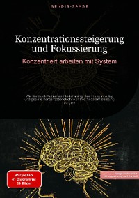 Cover Konzentrationssteigerung und Fokussierung: Konzentriert arbeiten mit System